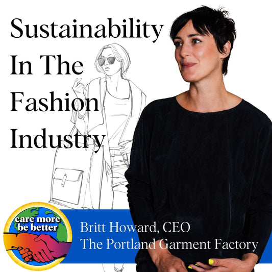 Sustainability In The Fashion Industry: What You Need To Know With Britt Howard