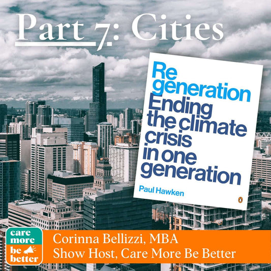 Regeneration Part 7: Cities, Green Architecture, The Living Building Challenge and Getting To Net Positive