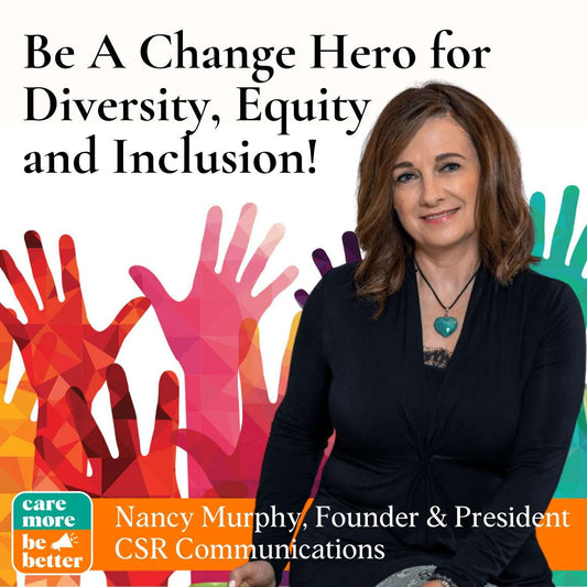 Create Social Change and Influence People for Greater Diversity, Equity and Inclusion with Nancy Murphy