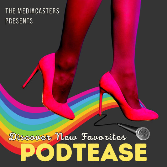 Podtease Show Art, Presented By The Mediacasters.