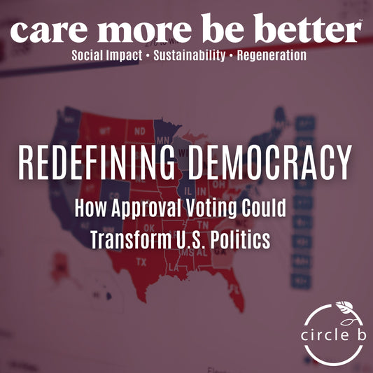 Redefining Democracy: How Approval Voting Could Transform U.S. Politics