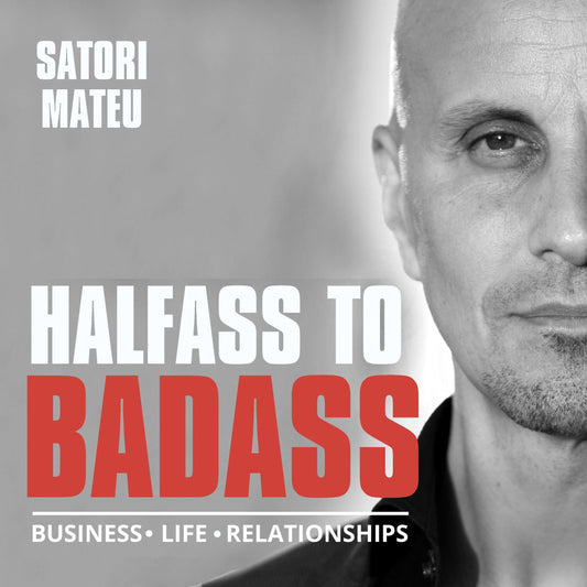 Halfass to Badass Podcast Show Art featuring Satori Mateu